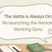 The Kettle is Always On: Re-launching the Remote Working Guru
